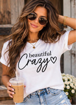 Beautiful Crazy Tee