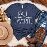 Fall is my favorite - Fall Tee - women's fall graphic tee