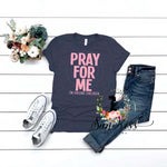 Pray For Me Im Raising Children - SKC Boutique